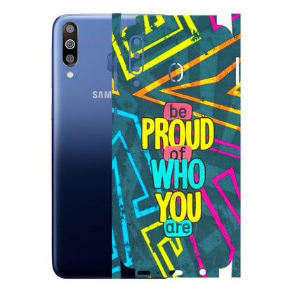 Samsung M/F/Note/Flip and C Phone Skins (All Models) - Be Proud Of Who You Are - 3D Embossed Finish (L-277) Samsung Galaxy M30