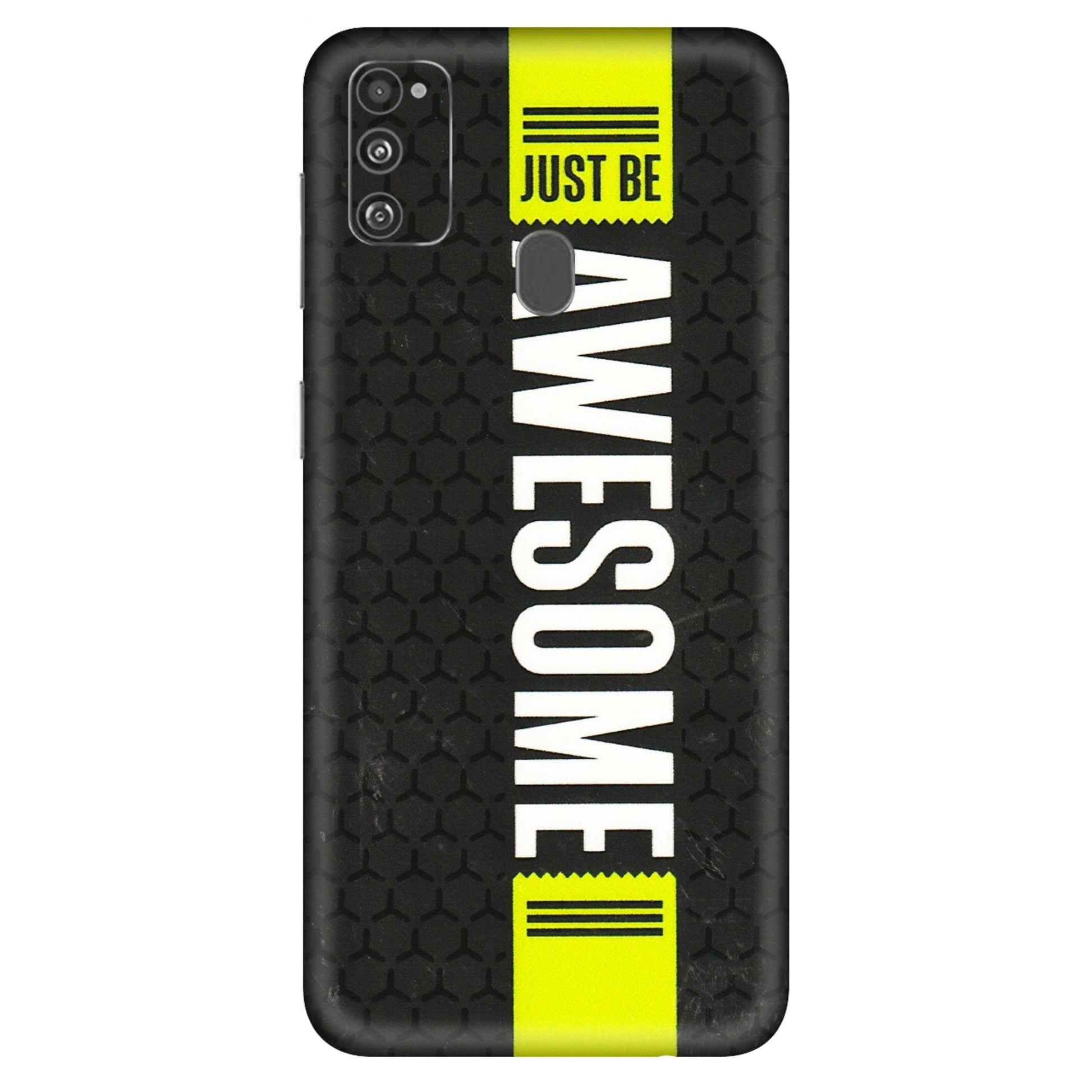 Samsung M/F/Note/Flip and C Phone Skins (All Models) - Just Be Awesome - 3D Embossed Finish (L-101) Samsung Galaxy M30S