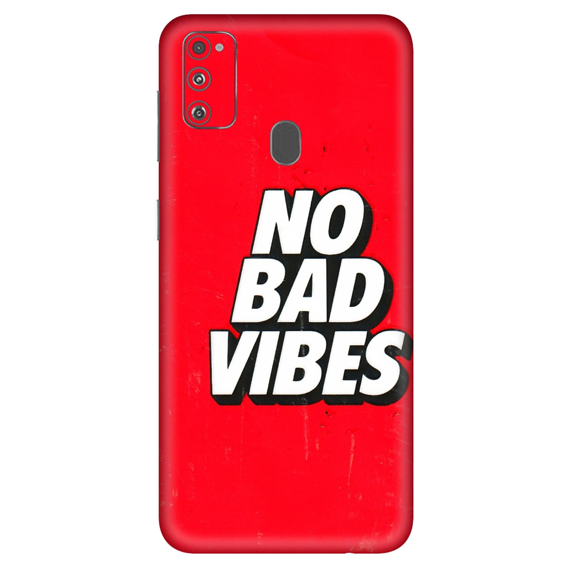 Samsung M/F/Note/Flip and C Phone Skins (All Models) - No Bad Vibes - 3D Embossed Finish (L-280) Samsung Galaxy M30S