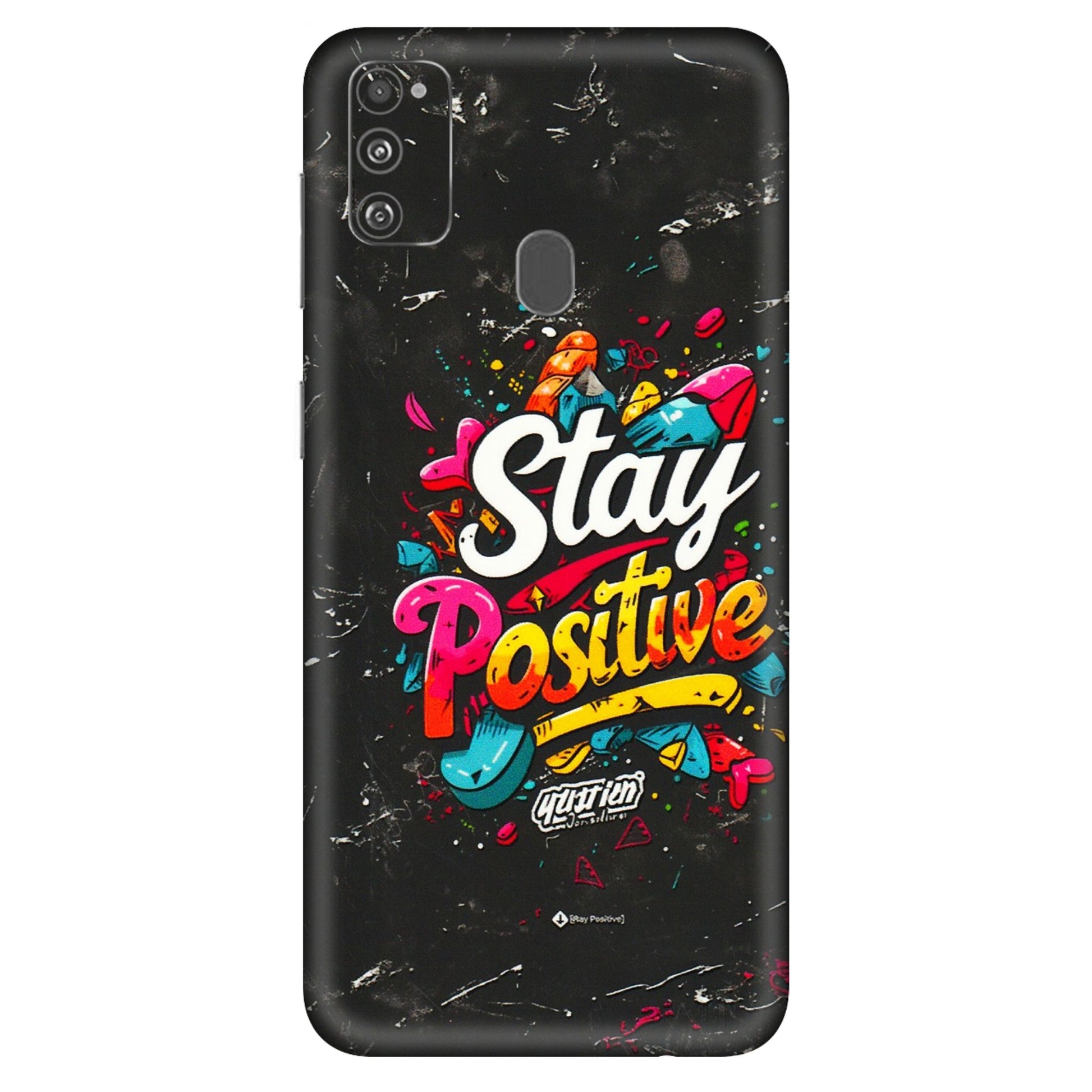 Samsung M/F/Note/Flip and C Phone Skins (All Models) - Stay Positive Black - 3D Embossed Finish (L-31) Samsung Galaxy M30S