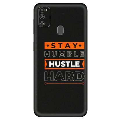 Samsung M/F/Note/Flip and C Phone Skins (All Models) - Stay Humble Stay Hard - Matte Finish (M-48) Samsung Galaxy M30S