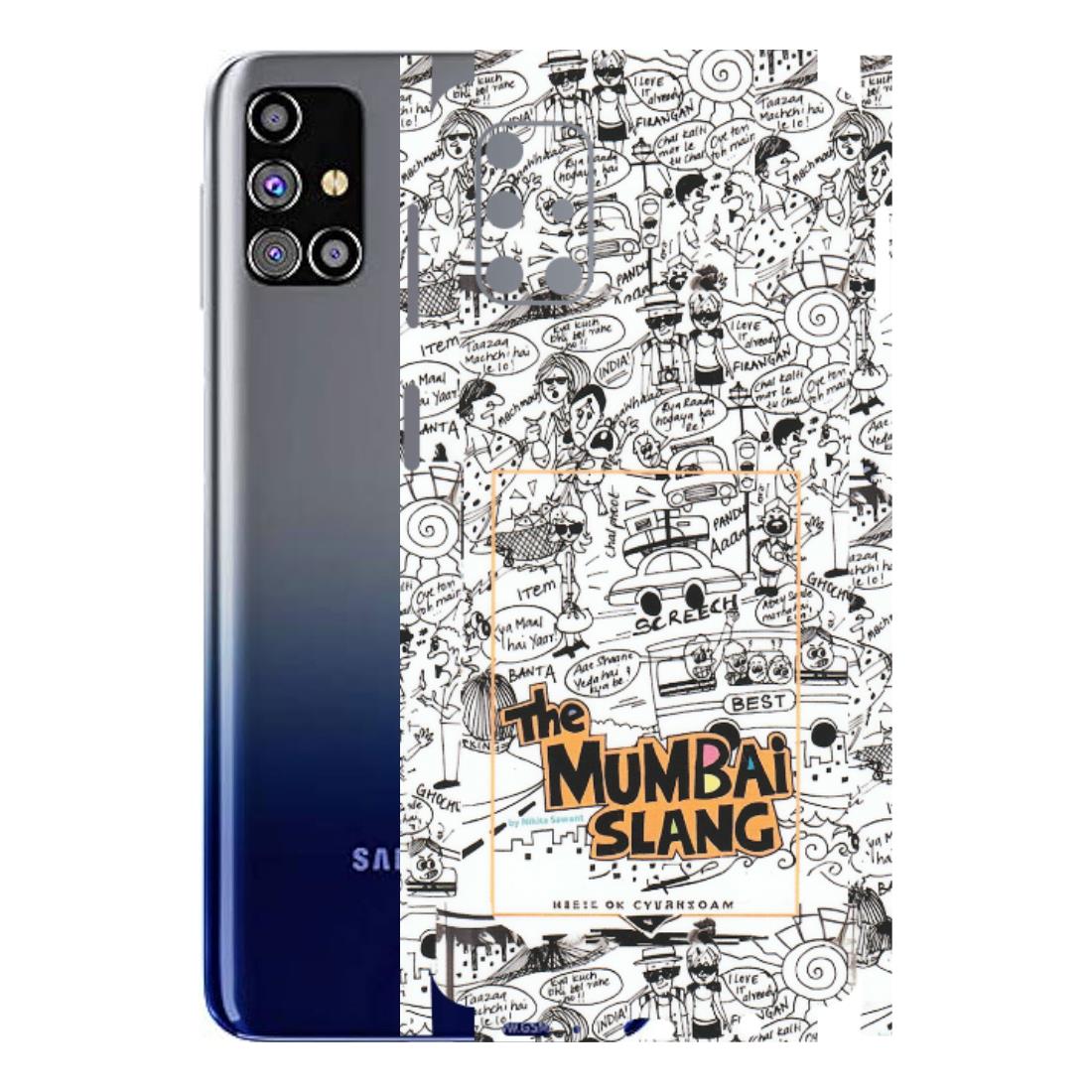 Samsung M/F/Note/Flip and C Phone Skins (All Models) - The Mumbai Slang - Matte Finish (M-142) Samsung Galaxy M31s