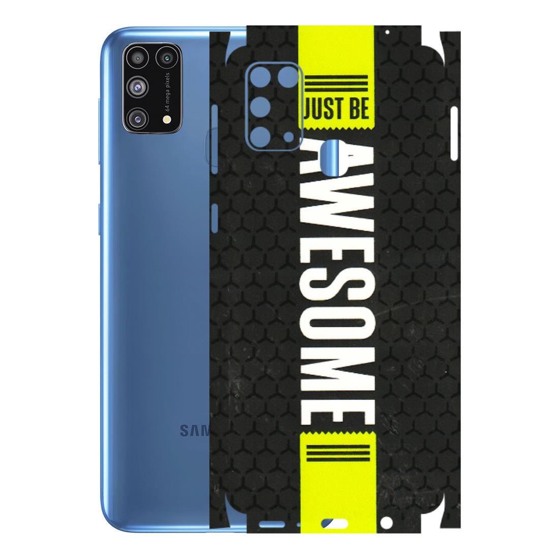Samsung M/F/Note/Flip and C Phone Skins (All Models) - Just Be Awesome - 3D Embossed Finish (L-101) Samsung Galaxy M31