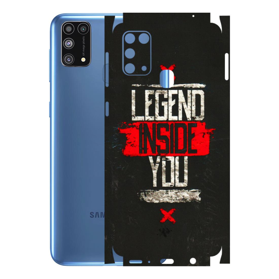 Samsung M/F/Note/Flip and C Phone Skins (All Models) - Legend Inside You - 3D Embossed Finish (L-186) Samsung Galaxy M31