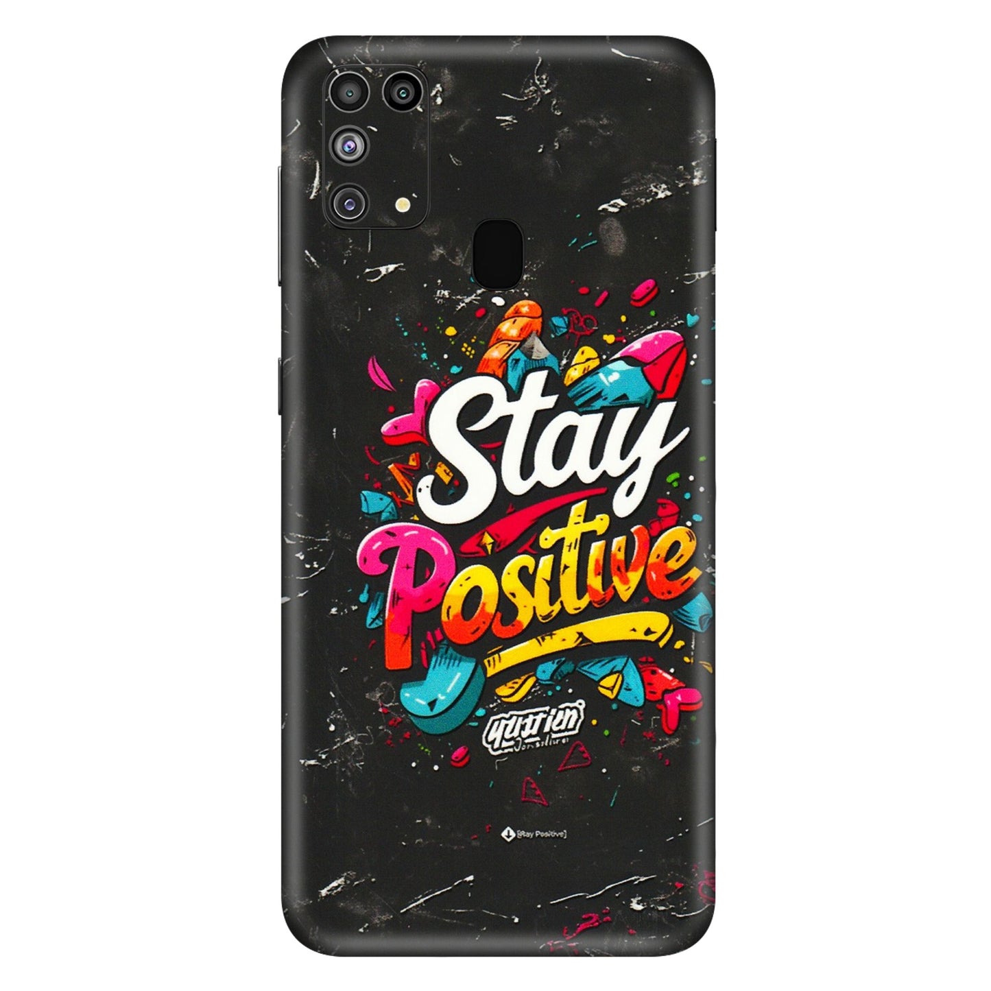 Samsung M/F/Note/Flip and C Phone Skins (All Models) - Stay Positive Black - 3D Embossed Finish (L-31) Samsung Galaxy M31