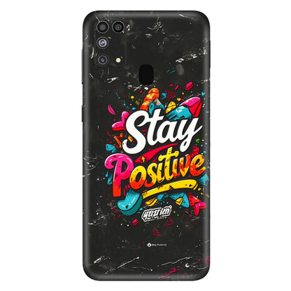 Samsung M/F/Note/Flip and C Phone Skins (All Models) - Stay Positive Black - 3D Embossed Finish (L-31) Samsung Galaxy M31