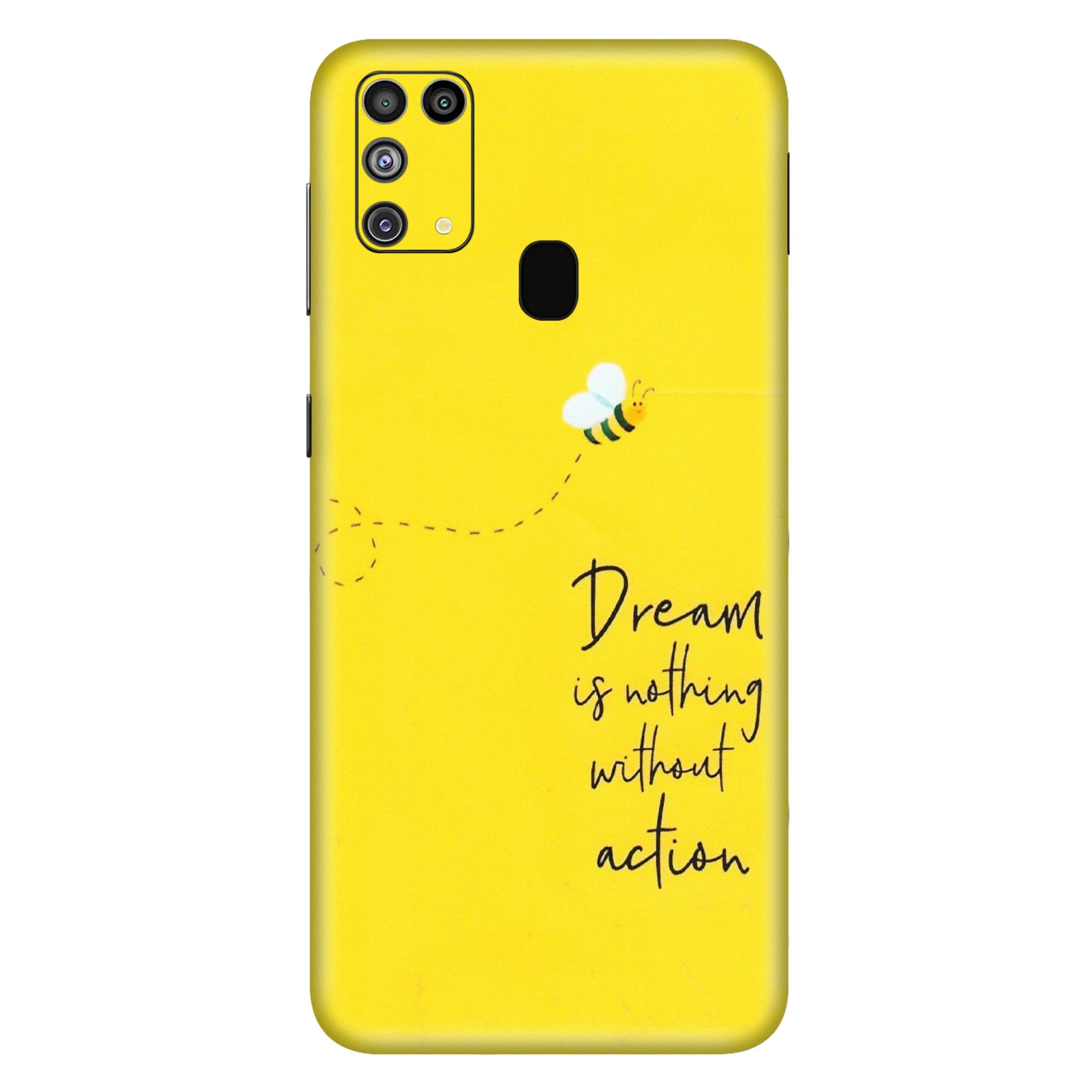 Samsung M/F/Note/Flip and C Phone Skins (All Models) - Dream Is Nothing Without Action - Matte Finish (M-138) Samsung Galaxy M31