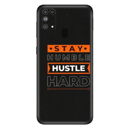 Samsung M/F/Note/Flip and C Phone Skins (All Models) - Stay Humble Stay Hard - Matte Finish (M-48) Samsung Galaxy M31