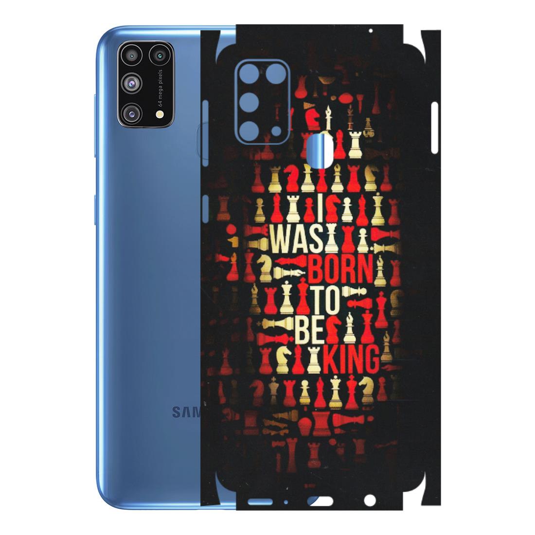 Samsung M/F/Note/Flip and C Phone Skins (All Models) - Born To Be King - Matte Finish (M-73) Samsung Galaxy M31