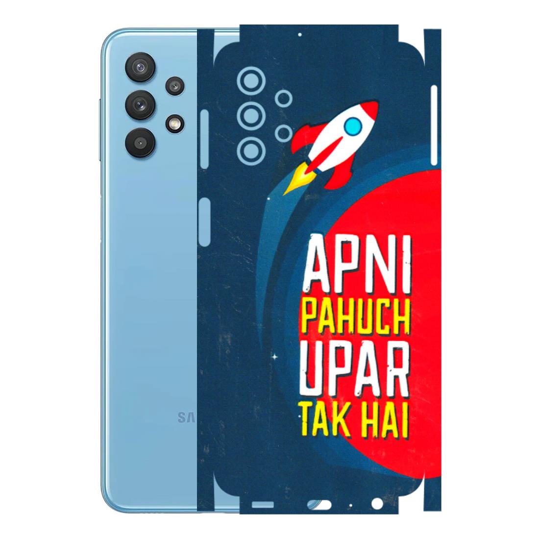Samsung M/F/Note/Flip and C Phone Skins (All Models) - Apni Pahuch Upar Tak Hai - 3D Embossed Finish (L-276) Samsung Galaxy M32 (5G)