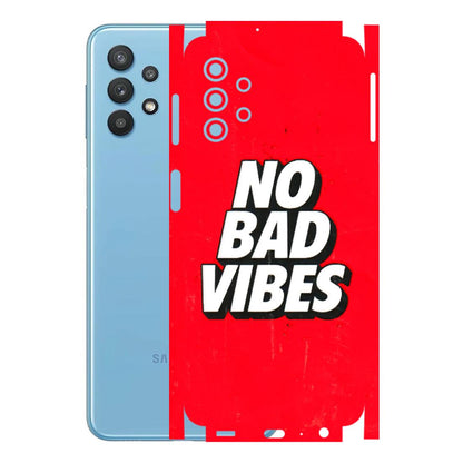 Samsung M/F/Note/Flip and C Phone Skins (All Models) - No Bad Vibes - 3D Embossed Finish (L-280) Samsung Galaxy M32 (5G)