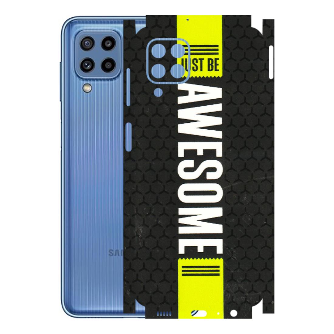 Samsung M/F/Note/Flip and C Phone Skins (All Models) - Just Be Awesome - 3D Embossed Finish (L-101) Samsung Galaxy M32