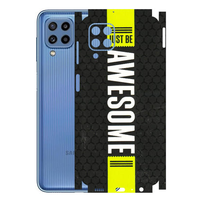 Samsung M/F/Note/Flip and C Phone Skins (All Models) - Just Be Awesome - 3D Embossed Finish (L-101) Samsung Galaxy M32