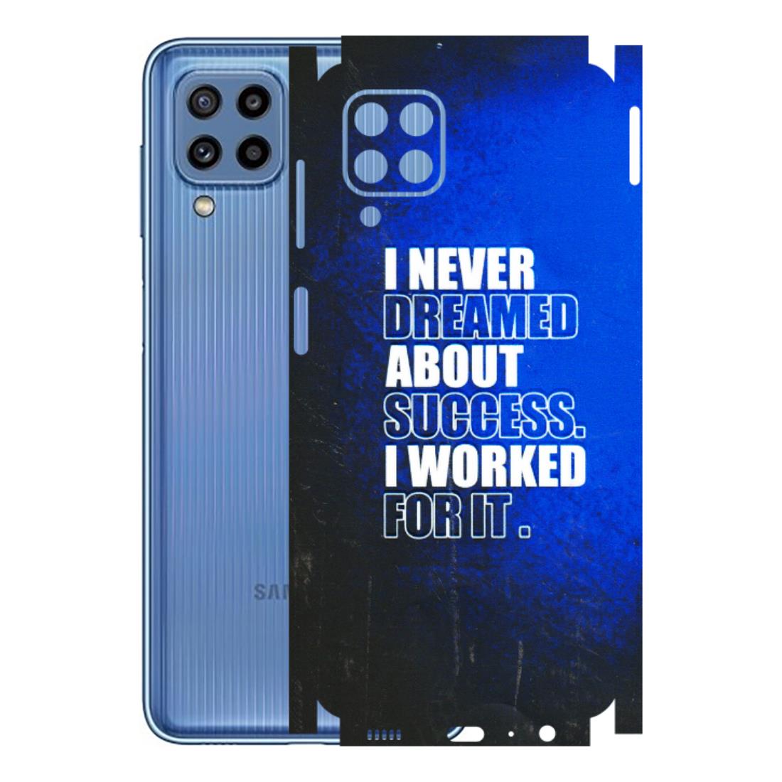 Samsung M/F/Note/Flip and C Phone Skins (All Models) - I Never Dreamed About Success - 3D Embossed Finish (L-283) Samsung Galaxy M32