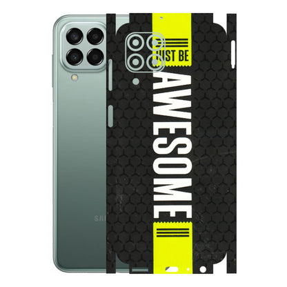 Samsung M/F/Note/Flip and C Phone Skins (All Models) - Just Be Awesome - 3D Embossed Finish (L-101) Samsung Galaxy M33 (5G)