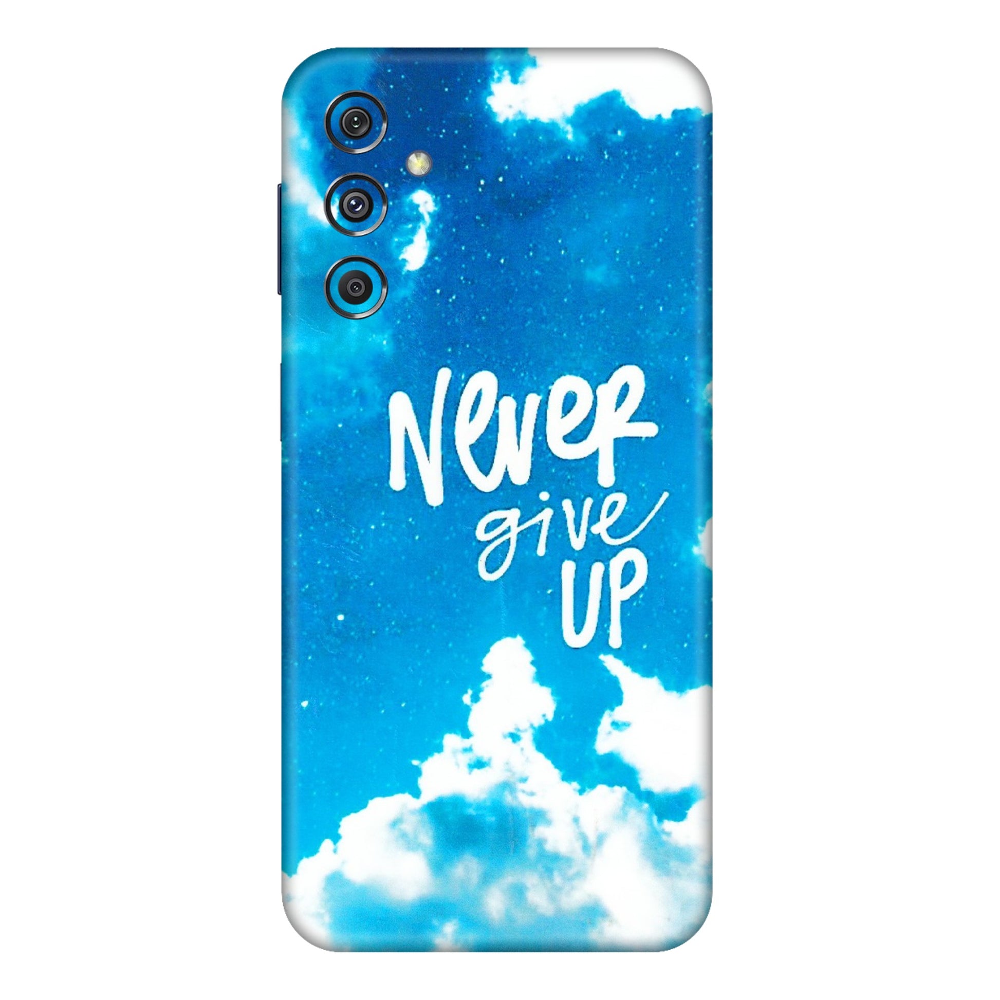 Samsung M/F/Note/Flip and C Phone Skins (All Models) - Never Give Up - 3D Embossed Finish (L-279) Samsung Galaxy M34 (5G)