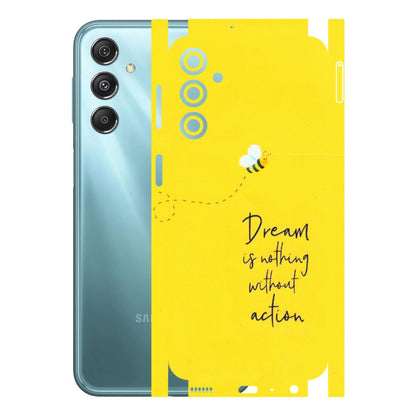Samsung M/F/Note/Flip and C Phone Skins (All Models) - Dream Is Nothing Without Action - Matte Finish (M-138) Samsung Galaxy M34 (5G)