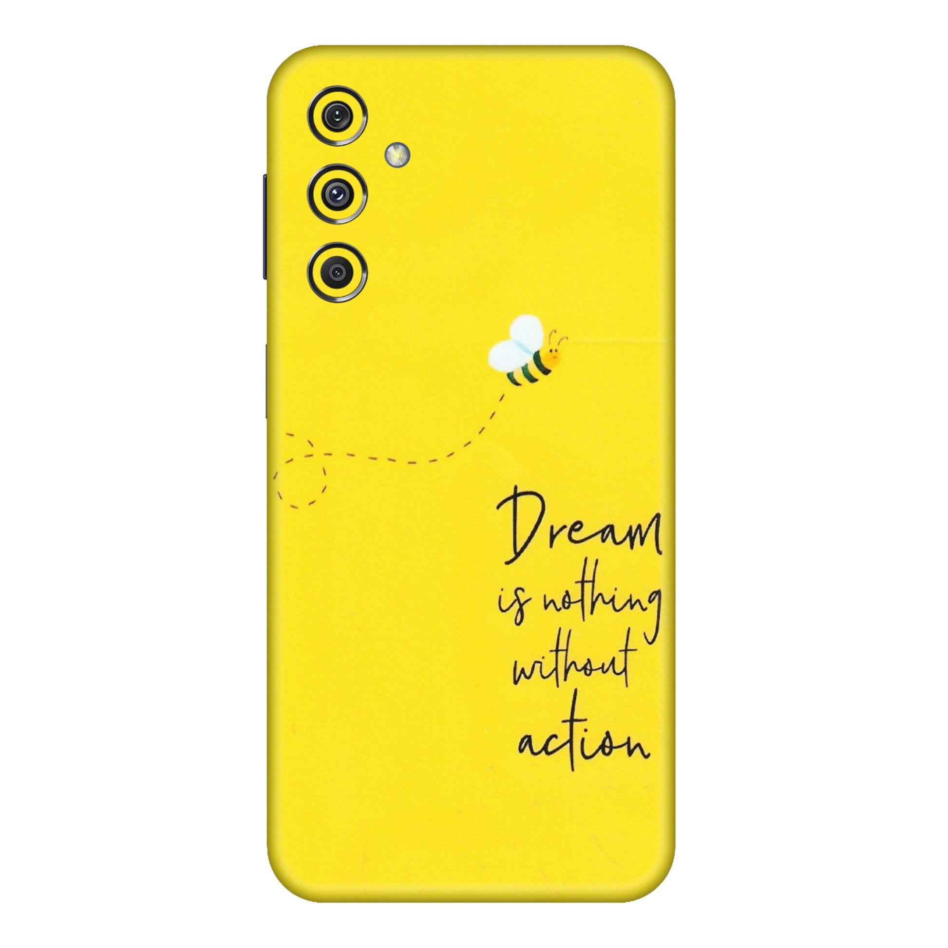 Samsung M/F/Note/Flip and C Phone Skins (All Models) - Dream Is Nothing Without Action - Matte Finish (M-138) Samsung Galaxy M34 (5G)