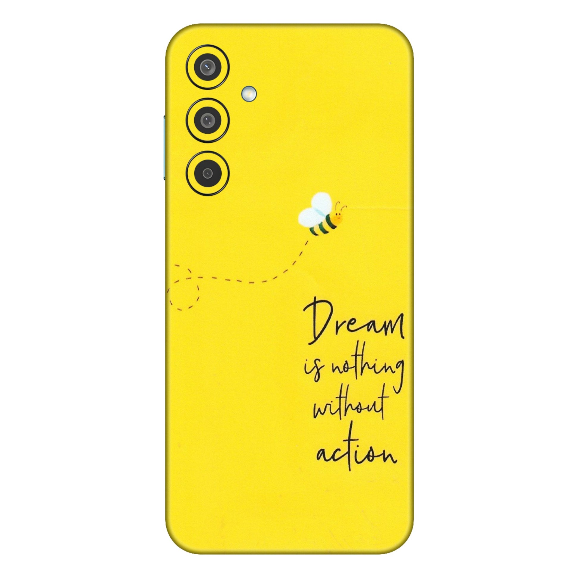 Samsung M/F/Note/Flip and C Phone Skins (All Models) - Dream Is Nothing Without Action - Matte Finish (M-138) Samsung Galaxy M35 (5G)