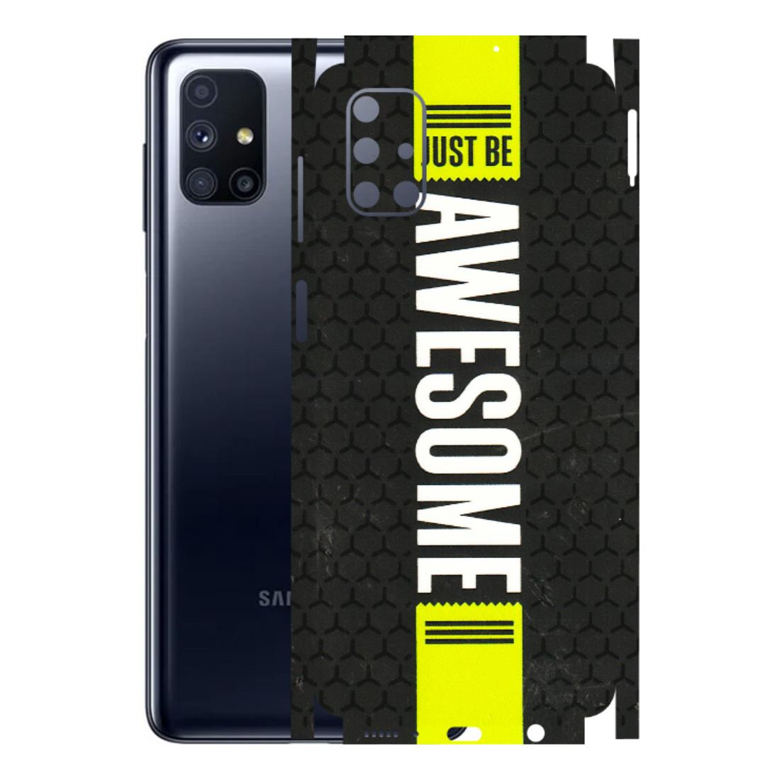 Samsung M/F/Note/Flip and C Phone Skins (All Models) - Just Be Awesome - 3D Embossed Finish (L-101) Samsung Galaxy M51