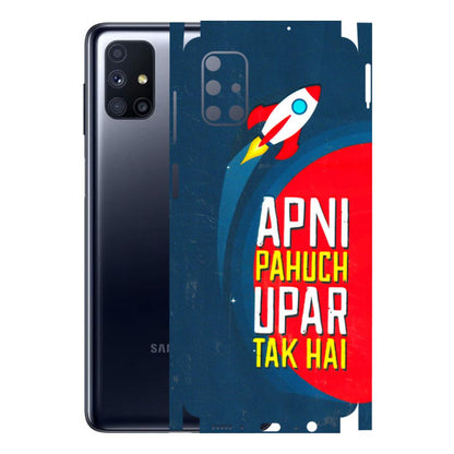 Samsung M/F/Note/Flip and C Phone Skins (All Models) - Apni Pahuch Upar Tak Hai - 3D Embossed Finish (L-276) Samsung Galaxy M51