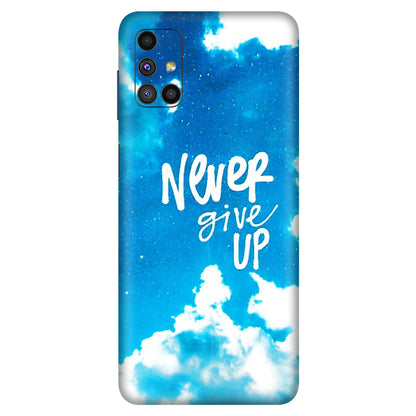 Samsung M/F/Note/Flip and C Phone Skins (All Models) - Never Give Up - 3D Embossed Finish (L-279) Samsung Galaxy M51