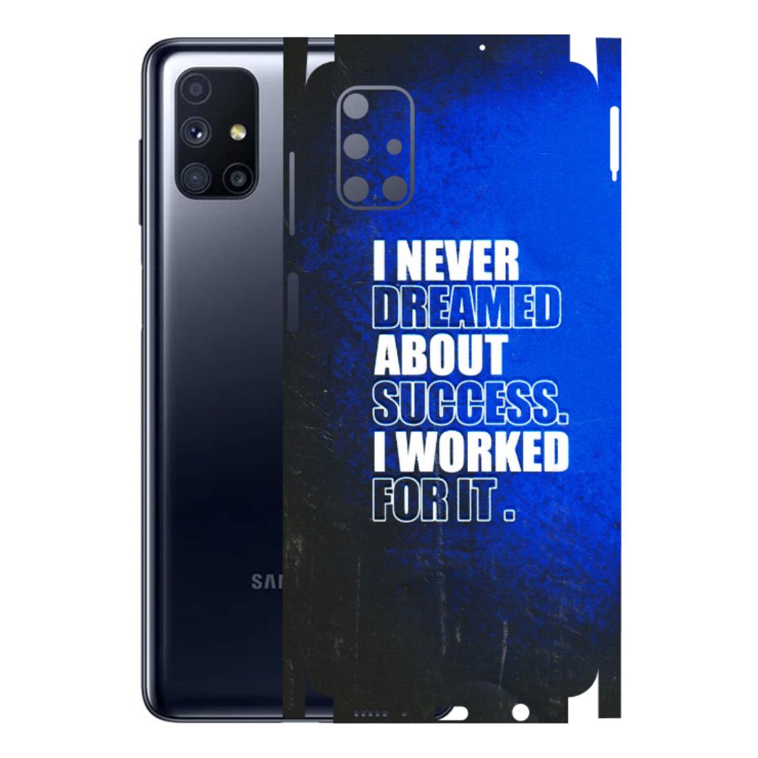Samsung M/F/Note/Flip and C Phone Skins (All Models) - I Never Dreamed About Success - 3D Embossed Finish (L-283) Samsung Galaxy M51