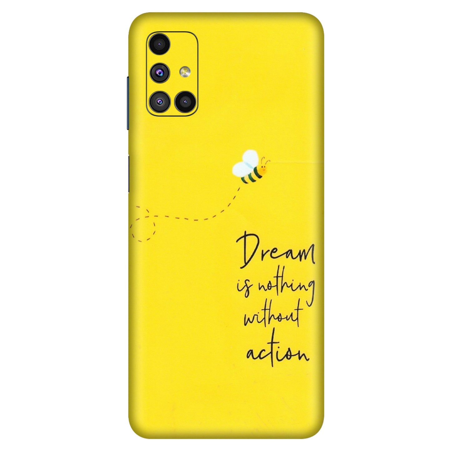 Samsung M/F/Note/Flip and C Phone Skins (All Models) - Dream Is Nothing Without Action - Matte Finish (M-138) Samsung Galaxy M51