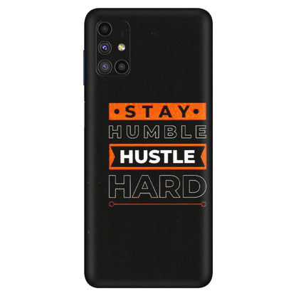 Samsung M/F/Note/Flip and C Phone Skins (All Models) - Stay Humble Stay Hard - Matte Finish (M-48) Samsung Galaxy M51