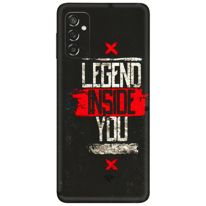 Samsung M/F/Note/Flip and C Phone Skins (All Models) - Legend Inside You - 3D Embossed Finish (L-186) Samsung Galaxy M52 (5G)