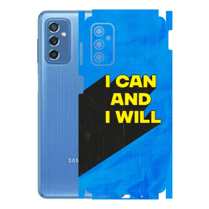 Samsung M/F/Note/Flip and C Phone Skins (All Models) - I Can And I Will - 3D Embossed Finish (L-281) Samsung Galaxy M52 (5G)