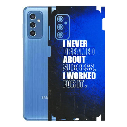 Samsung M/F/Note/Flip and C Phone Skins (All Models) - I Never Dreamed About Success - 3D Embossed Finish (L-283) Samsung Galaxy M52 (5G)