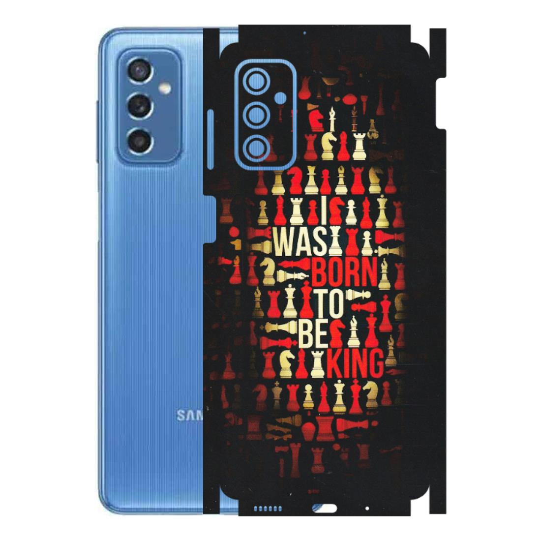 Samsung M/F/Note/Flip and C Phone Skins (All Models) - Born To Be King - Matte Finish (M-73) Samsung Galaxy M52 (5G)