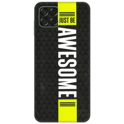 Samsung M/F/Note/Flip and C Phone Skins (All Models) - Just Be Awesome - 3D Embossed Finish (L-101) Samsung Galaxy M53 (5G)