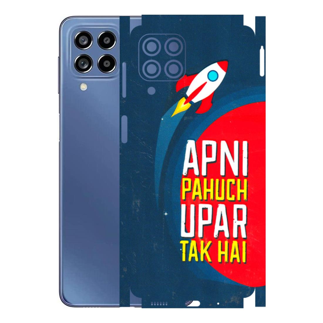 Samsung M/F/Note/Flip and C Phone Skins (All Models) - Apni Pahuch Upar Tak Hai - 3D Embossed Finish (L-276) Samsung Galaxy M53 (5G)
