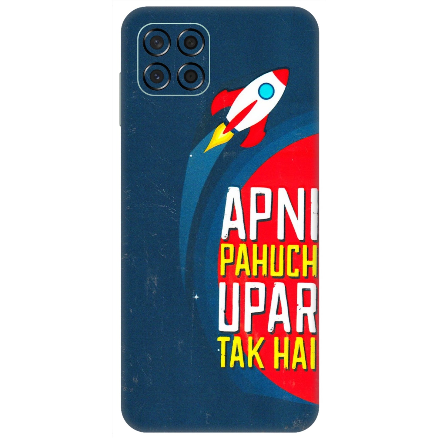 Samsung M/F/Note/Flip and C Phone Skins (All Models) - Apni Pahuch Upar Tak Hai - 3D Embossed Finish (L-276) Samsung Galaxy M53 (5G)