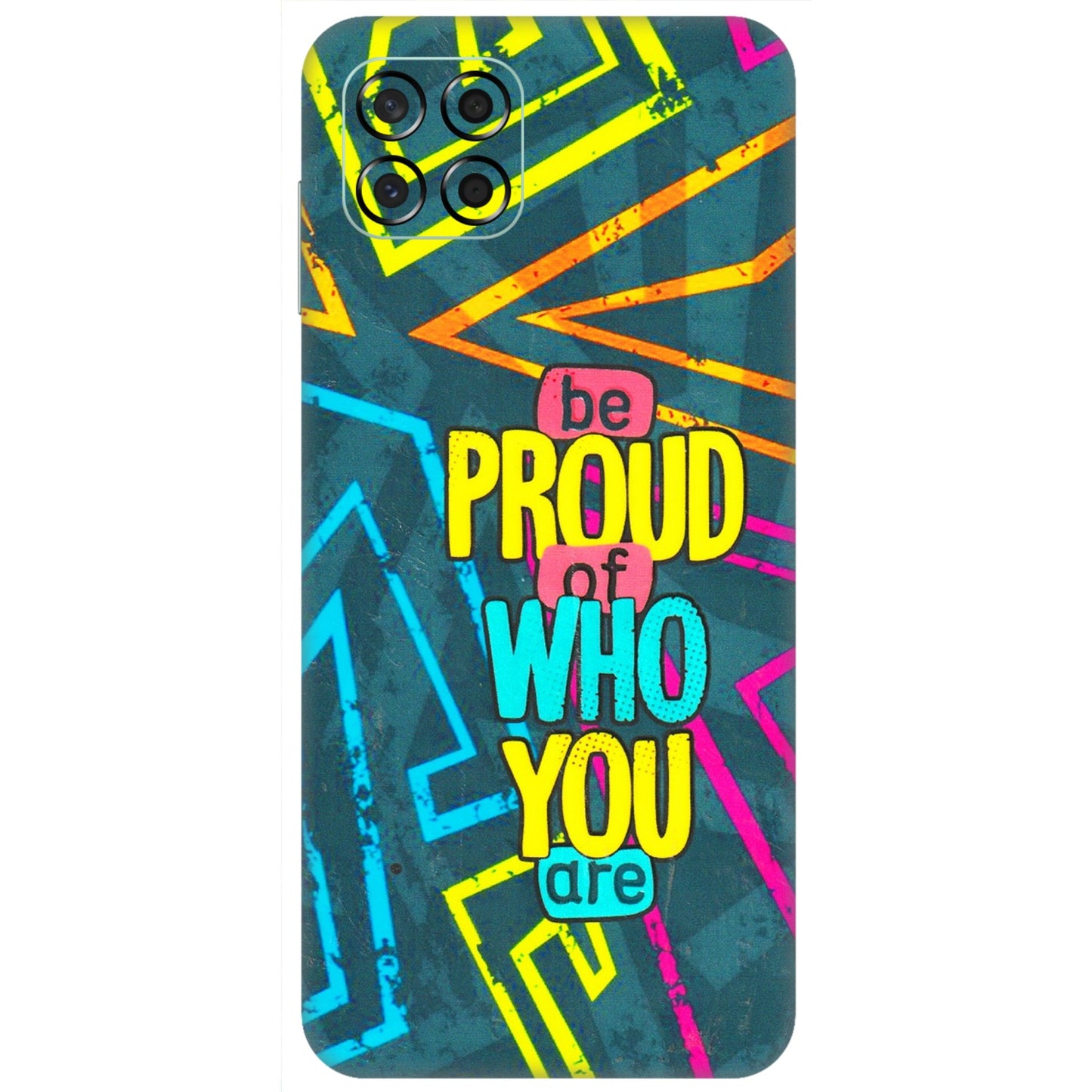Samsung M/F/Note/Flip and C Phone Skins (All Models) - Be Proud Of Who You Are - 3D Embossed Finish (L-277) Samsung Galaxy M53 (5G)