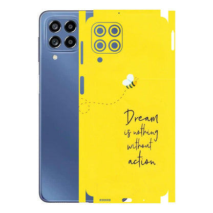 Samsung M/F/Note/Flip and C Phone Skins (All Models) - Dream Is Nothing Without Action - Matte Finish (M-138) Samsung Galaxy M53 (5G)
