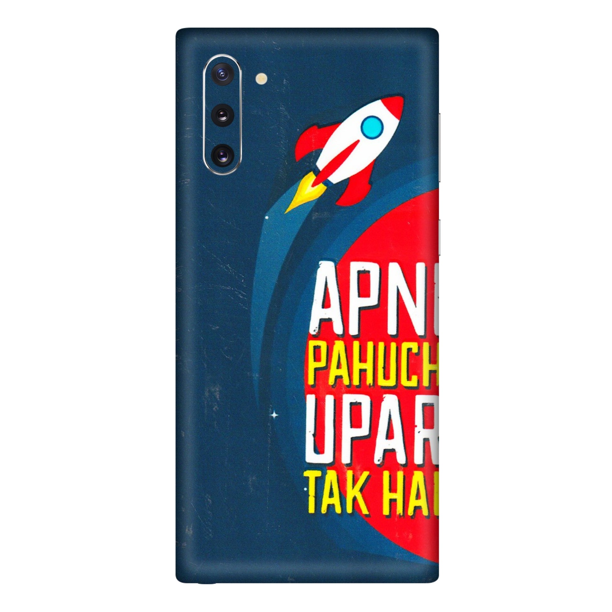 Samsung M/F/Note/Flip and C Phone Skins (All Models) - Apni Pahuch Upar Tak Hai - 3D Embossed Finish (L-276) Samsung Galaxy Note 10