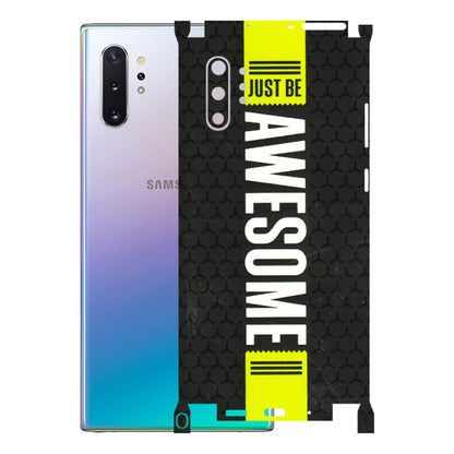 Samsung M/F/Note/Flip and C Phone Skins (All Models) - Just Be Awesome - 3D Embossed Finish (L-101) Samsung Galaxy Note 10 Plus