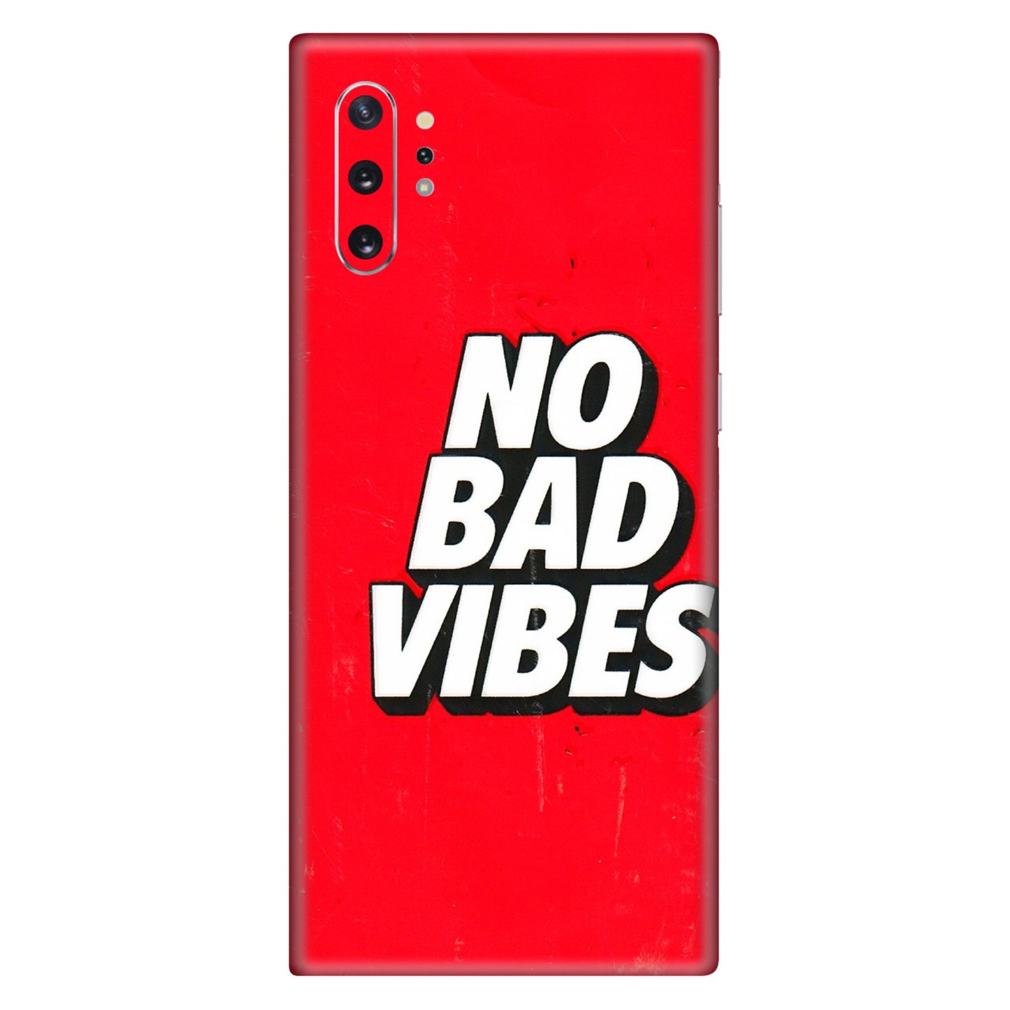 Samsung M/F/Note/Flip and C Phone Skins (All Models) - No Bad Vibes - 3D Embossed Finish (L-280) Samsung Galaxy Note 10 Plus