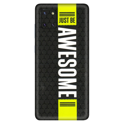 Samsung M/F/Note/Flip and C Phone Skins (All Models) - Just Be Awesome - 3D Embossed Finish (L-101) Samsung Galaxy Note 10 Lite