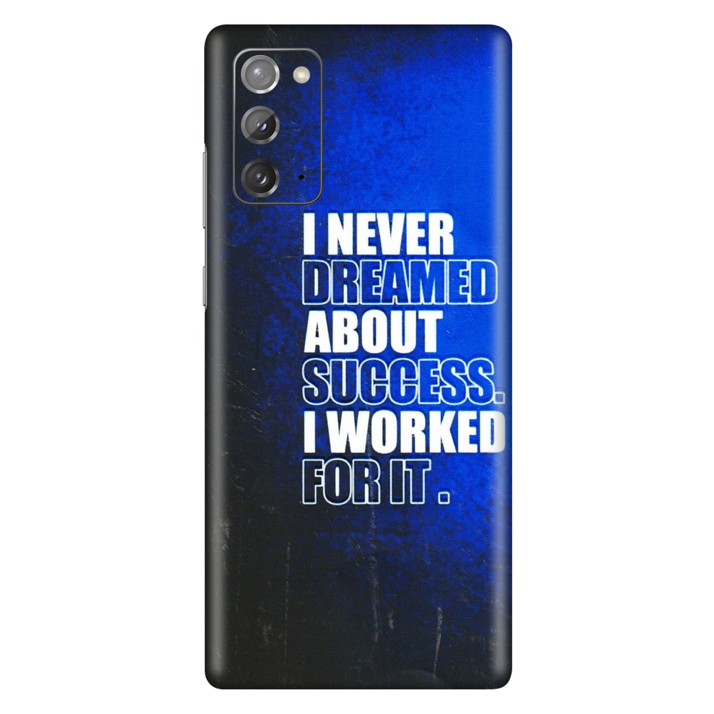 Samsung M/F/Note/Flip and C Phone Skins (All Models) - I Never Dreamed About Success - 3D Embossed Finish (L-283) Samsung Galaxy Note 20