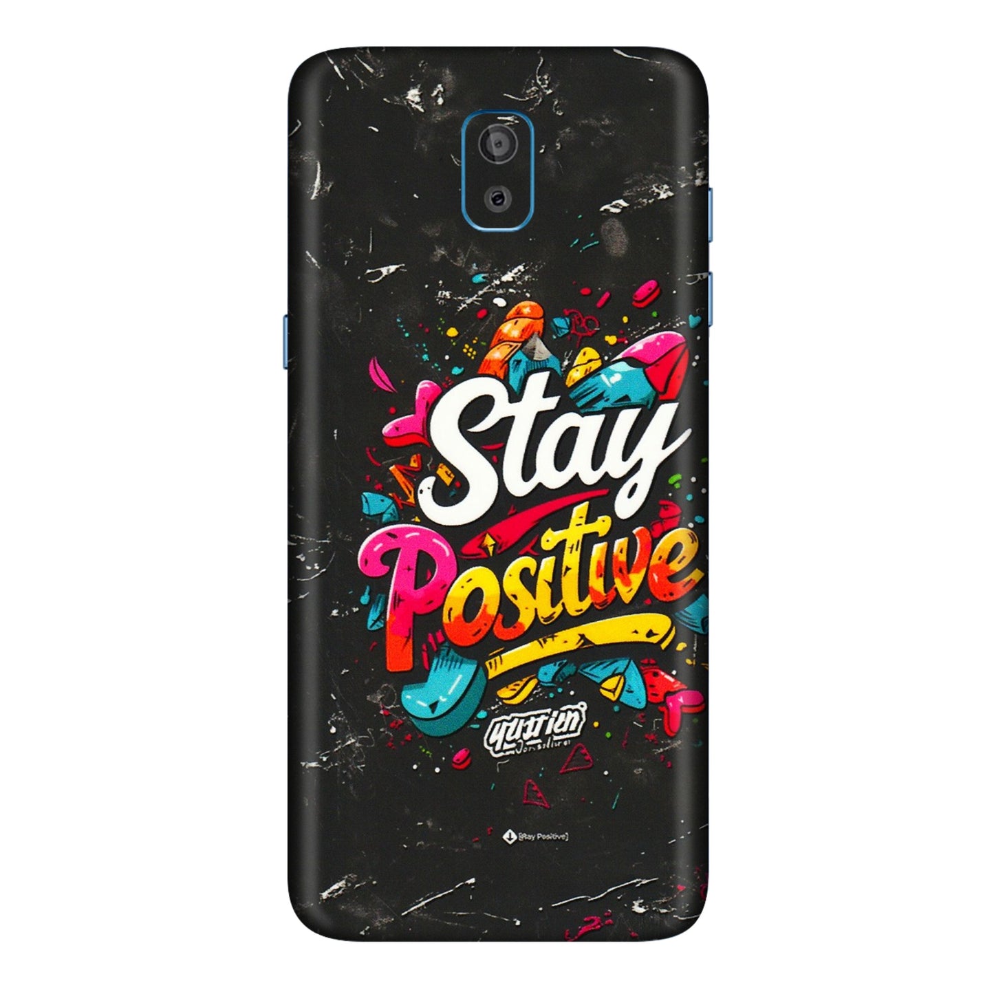 Samsung M/F/Note/Flip and C Phone Skins (All Models) - Stay Positive Black - 3D Embossed Finish (L-31) Samsung Galaxy On 8