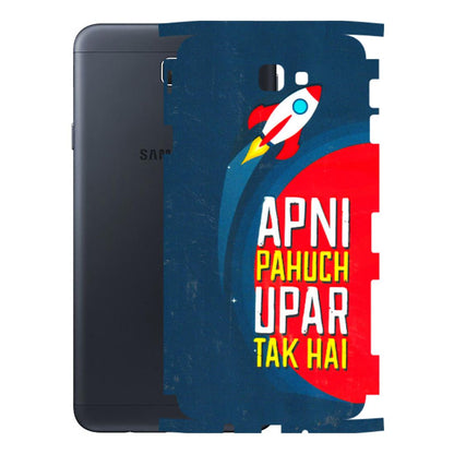 Samsung M/F/Note/Flip and C Phone Skins (All Models) - Apni Pahuch Upar Tak Hai - 3D Embossed Finish (L-276) Samsung Galaxy On Next