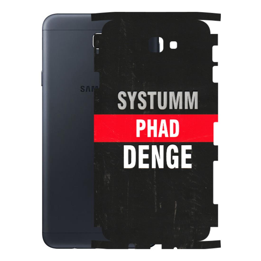 Samsung M/F/Note/Flip and C Phone Skins (All Models) - Systumm Phad Denge - 3D Embossed Finish (L-278) Samsung Galaxy On Next