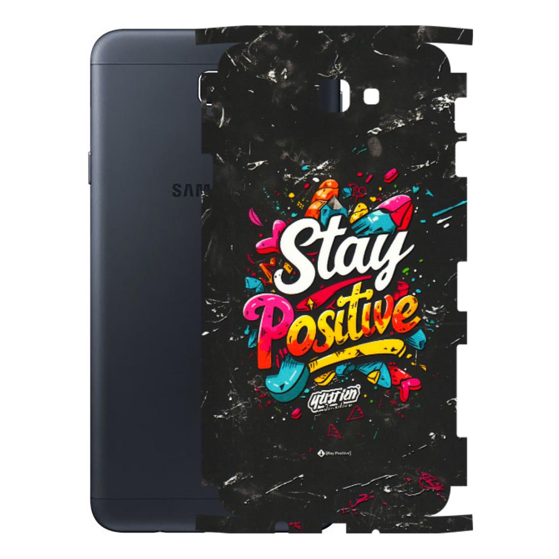 Samsung M/F/Note/Flip and C Phone Skins (All Models) - Stay Positive Black - 3D Embossed Finish (L-31) Samsung Galaxy On Next