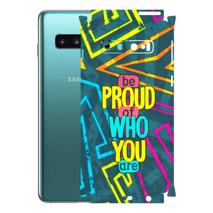 Samsung A/S Series Phone Skins (All Models) - Be Proud Of Who You Are - 3D Embossed Finish (L-277) Samsung Galaxy S10