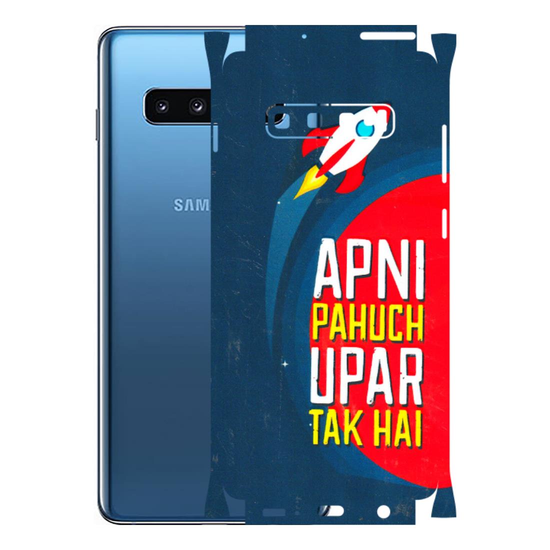 Samsung A/S Series Phone Skins (All Models) - Apni Pahuch Upar Tak Hai - 3D Embossed Finish (L-276) Samsung Galaxy S10 Plus