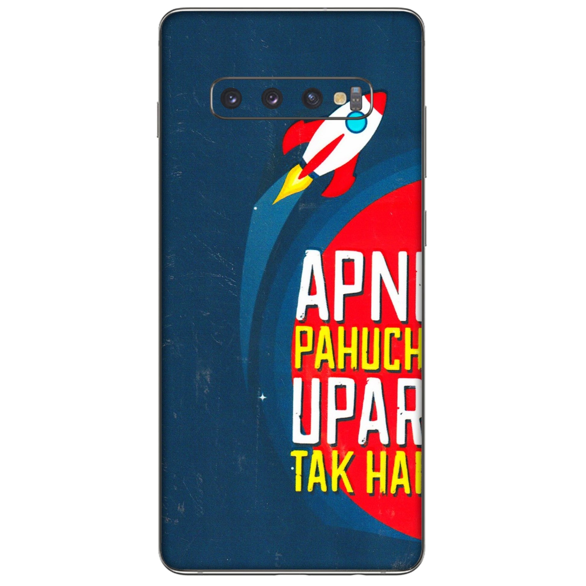Samsung A/S Series Phone Skins (All Models) - Apni Pahuch Upar Tak Hai - 3D Embossed Finish (L-276) Samsung Galaxy S10 Plus